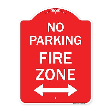 Signmission No Parking Fire Zone W/ Bidirectional Arrow, Red & White Aluminum Sign, 18" x 24", RW-1824-23619 A-DES-RW-1824-23619